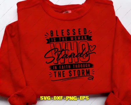 Blessed Is The Woman Who Stands SVG PNG Digital Cut File