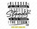 Blessed Is The Woman Who Stands SVG PNG Digital Cut File