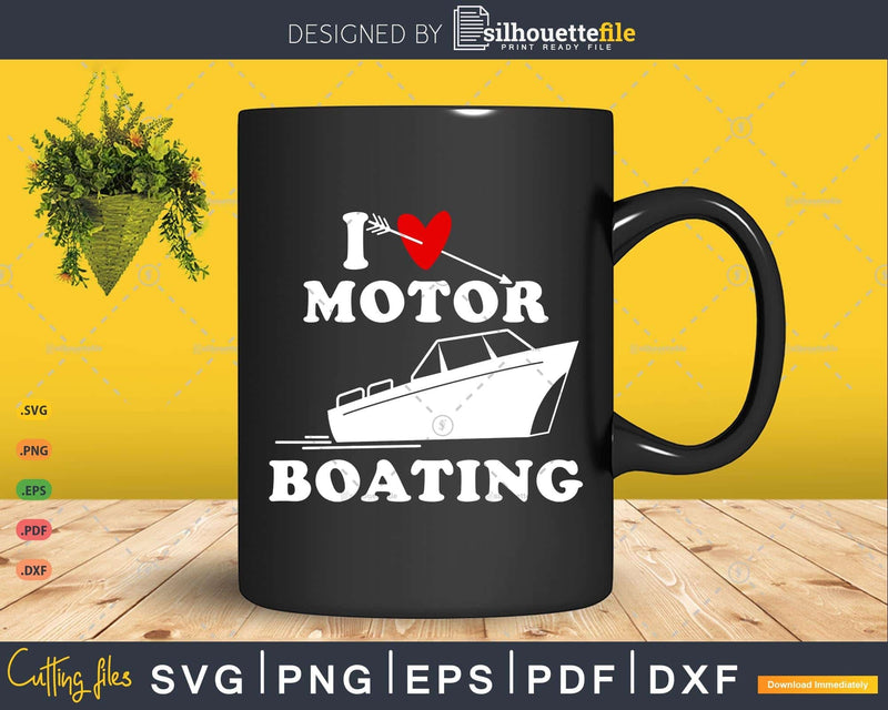 Boater I Love Motor Boating Funny T-shirt Design