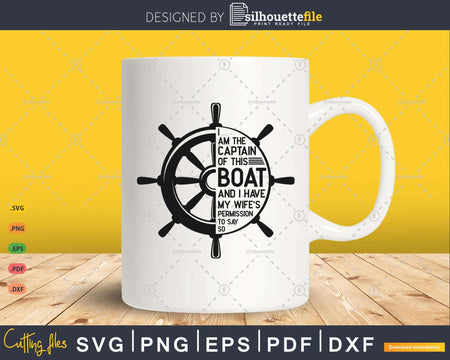 Boating Gifts I Am The Captain Of This Boat Sailing Skipper