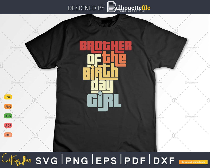 Brother of the Birthday Girl Matching Family Svg T-shirt