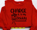 Charge It To My Daddy Svg Png Cutting Files