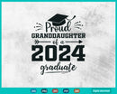 Class of 2024 Svg Proud Granddaughter Senior Graduate