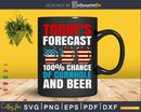 Cornhole And Beer Funny Today’s Forecast Svg Dxf Png Cricut
