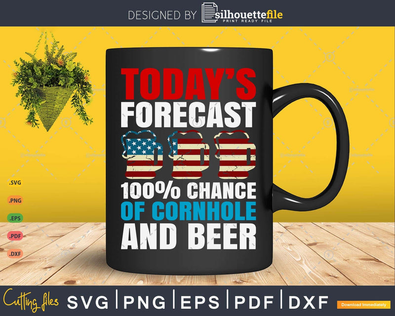 Cornhole And Beer Funny Today’s Forecast Svg Dxf Png Cricut