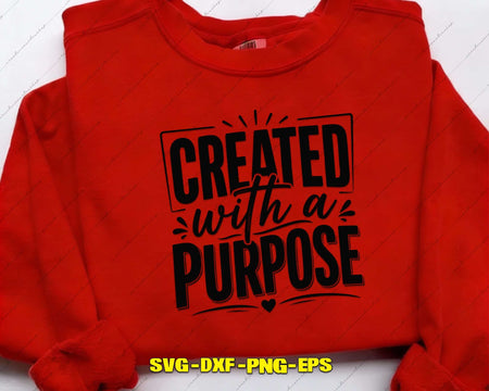 Created with a Purpose SVG PNG Digital Cut File