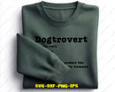 Dogtrovert Dog SVG PNG Digital Art Files