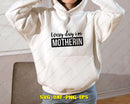 Every Day I’m Motherin Svg Png Digital Cricut Files
