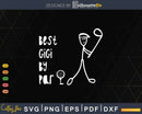 Father’s Day Best GiGi By Par Gifts For Dad Golfer Svg