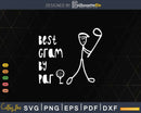 Father’s Day Best Gram By Par Gifts For Dad Golfer Svg