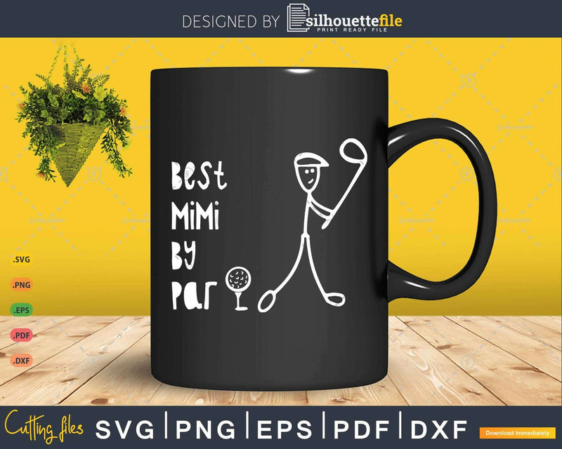 Father’s Day Best MiMi By Par Gifts For Dad Golfer Svg