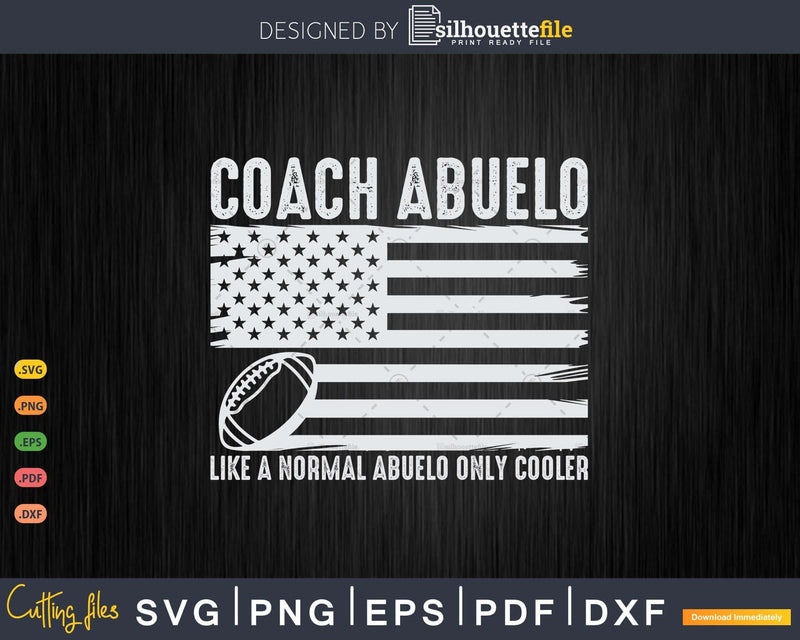 Football Coach Abuelo Like A Normal Only Cooler USA Flag