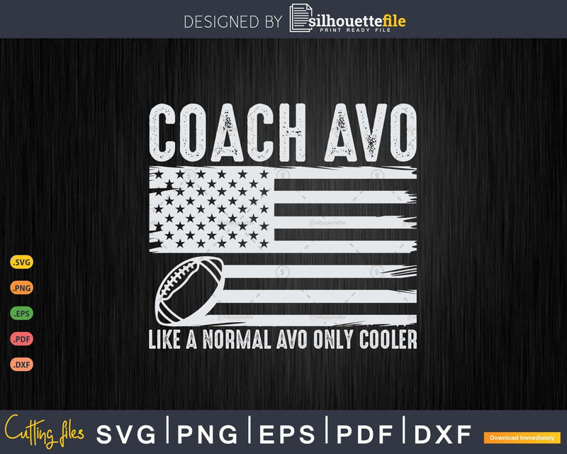 Football Coach Avo Like A Normal Only Cooler USA Flag