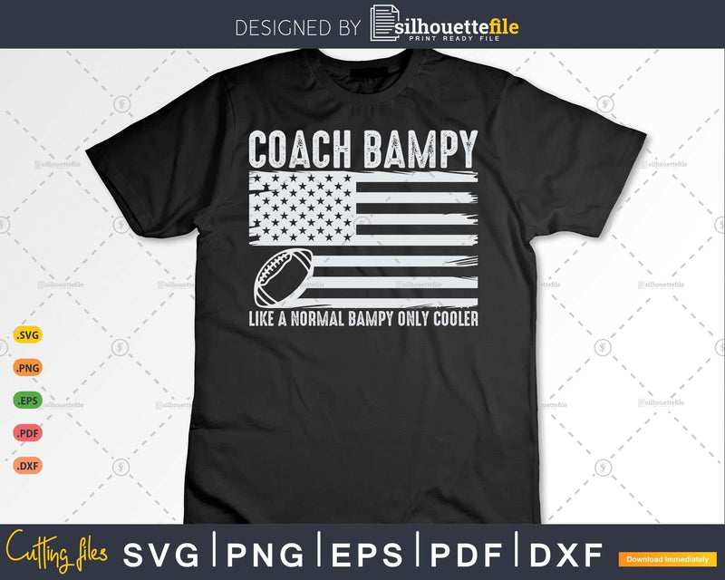 Football Coach Bampy Like A Normal Only Cooler USA Flag