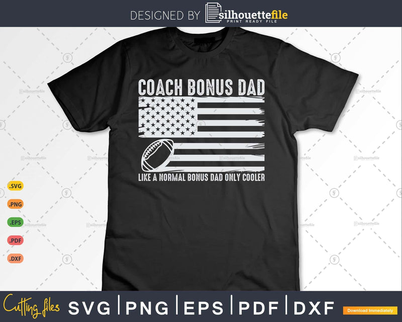 Football Coach Bonus Dad Like A Normal Only Cooler USA Flag