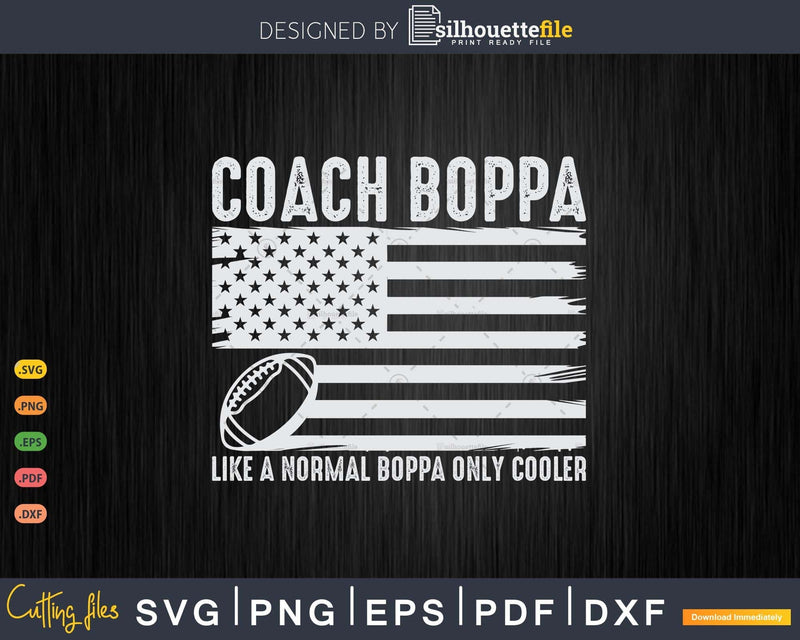 Football Coach Boppa Like A Normal Only Cooler USA Flag