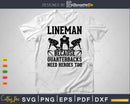 Football Lineman Because Quarterbacks Need Heroes