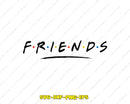 Friends SVG Cut File for Cricut Silhouette