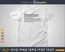 Funny Brother Definition Gift For Birthday Svg T-shirt
