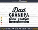 Funny Dad Grandpa Great for Fathers Day Svg T-Shirt Design