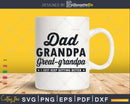 Funny Dad Grandpa Great for Fathers Day Svg T-Shirt Design