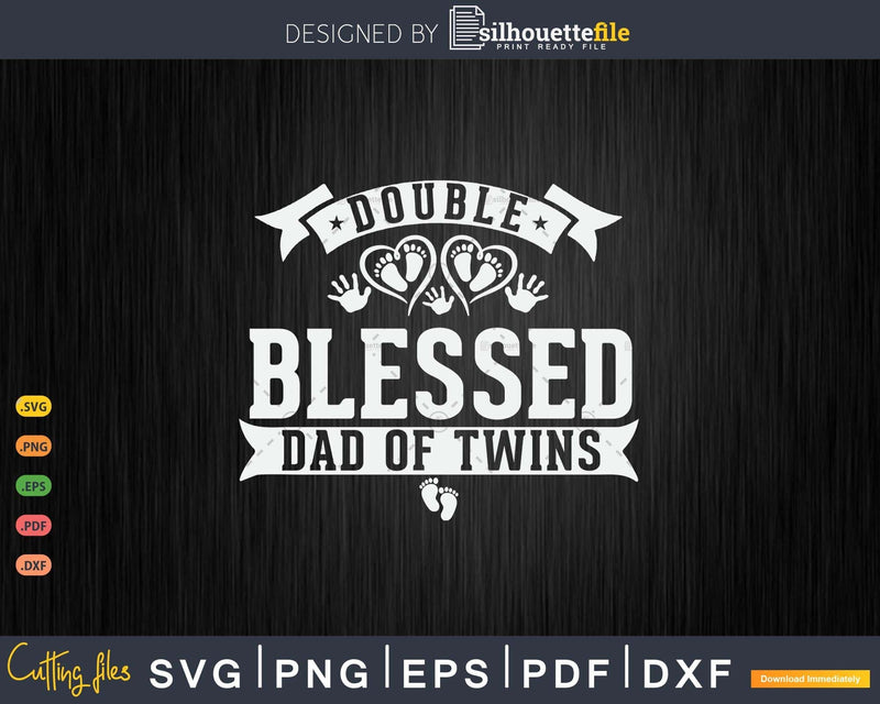 Funny Double Blessed Dad Of Twins