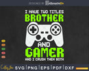 Funny Gamer Vintage Video Games Son Boys Teens Brother Svg