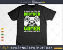 Funny Gamer Vintage Video Games Son Boys Teens Brother Svg