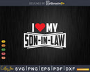 Funny I Love My Son In Law