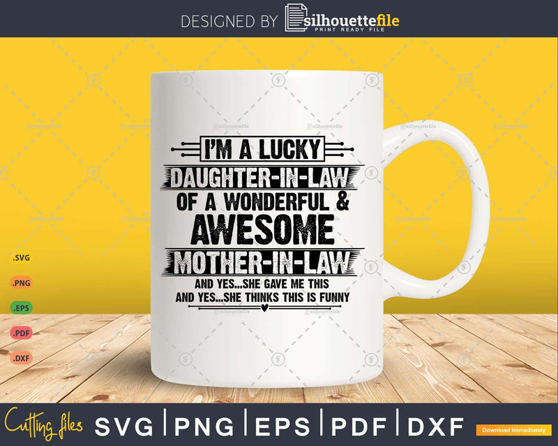 Funny Lucky daughter-in-law of awesome mother-in-law Svg