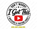 Funny YouTube Video Quote SVG Cut Files For Cricut & Likcut