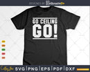 Go Ceiling Go! Funny Fan Halloween Costume svg cut files