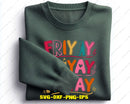 Happy Fri-Yay Friday SVG Weekend Vibes Cut Files