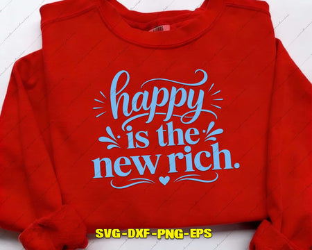 Happy Is The New Rich SVG Positive Quote Cut File