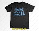 Happy Is The New Rich SVG Positive Quote Cut File