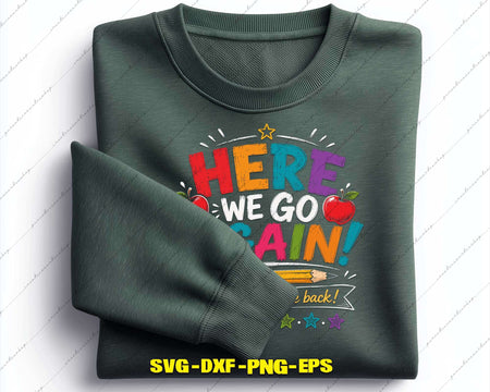 Here We Go Again I Mean Welcome Back SVG Cut File