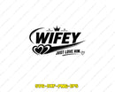 Hubby and Wifey Matching Couple Love SVG Cut File