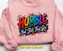 Humble But Still That Girl SVG PNG Digital Art Cut File