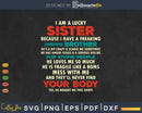 I Am A Lucky Sister Have Freaking Awesome Brother Svg