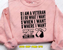 I Am A Veteran Do What Want When SVG PNG Digital Cut File