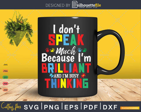 I Don’t Speak Much Because I’m Brilliant Autism Puzzle