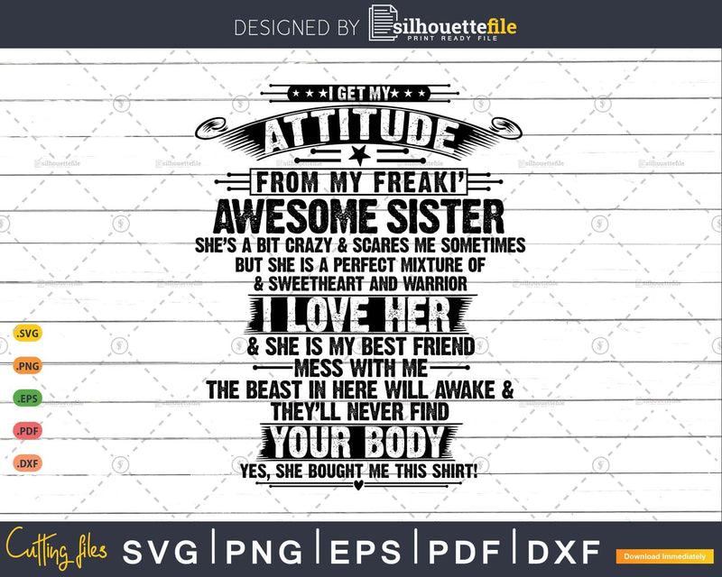 I Get My Attitude From Freaking Awesome Sister Svg T-shirt