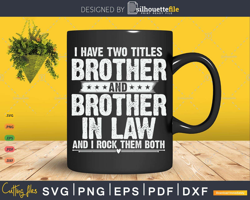 I Have Two Titles Dad And Father-In-Law Fathers Day Svg