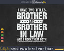 I Have Two Titles Dad And Father-In-Law Fathers Day Svg