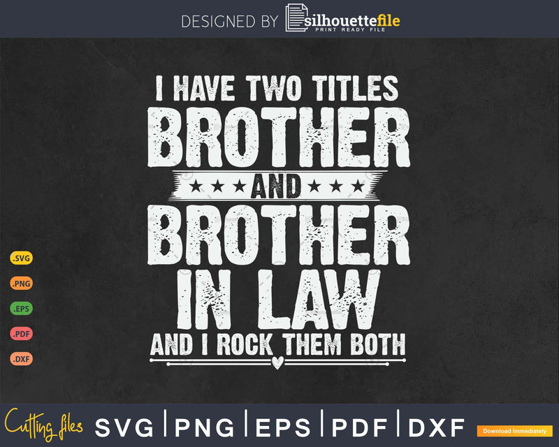 I Have Two Titles Dad And Father-In-Law Fathers Day Svg