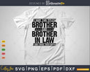 I Have Two Titles Brother and in Law Svg T-shirt Design
