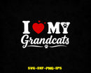 I Love My Grandcats Svg Png Digital Cut Files