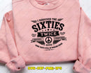 I Survived The Sixties Twice SVG PNG Digital Art Cut File