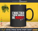 I was Told There Would Be Hockey Svg Png Cricut Files