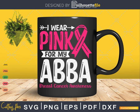 I wear Pink for my Abba grandma Breast Cancer Awareness